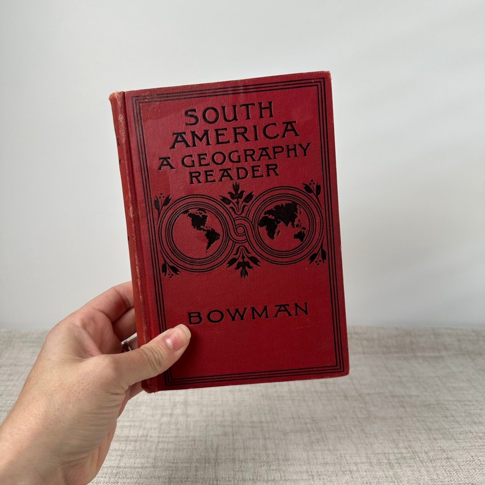 1915 South America A Geography Reader Isaiah Bowman Antique Rand McNally‎